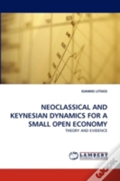 Neoclassical And Keynesian Dynamics For A Small Open Economy