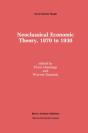 Neoclassical Economic Theory, 1870 To 1930 - Preview