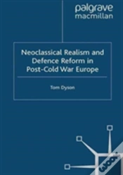 Capa do artigo Neoclassical Realism And Defence Reform In Post-Cold War Europe