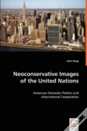 Capa do artigo Neoconservative Images Of The United Nations
