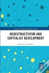 Neoextractivism And Capitalist Development