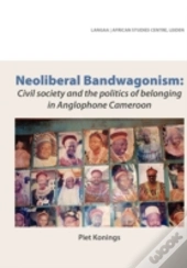 Neoliberal Bandwagonism: Civil Society A