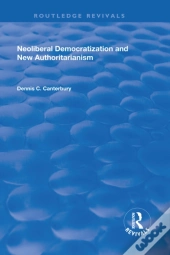 Neoliberal Democratization And New Authoritarianism