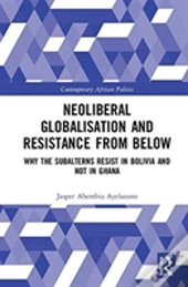 Neoliberal Globalisation And Resistance From Below