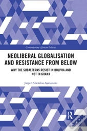 Neoliberal Globalisation And Resistance From Below