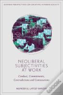 Neoliberal Subjectivities At Work