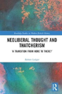 Neoliberal Thought And Thatcherism - Preview
