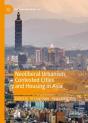 Neoliberal Urbanism, Contested Cities And Housing In Asia - Preview