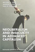 Neoliberalism And Insecurity In Advanced Capitalism