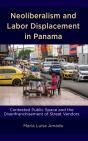 Neoliberalism And Labor Displacement In Panama - Preview