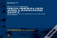 Neoliberalism And Language Shift