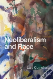 Neoliberalism And Race