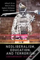 Neoliberalism, Education, And Terrorism