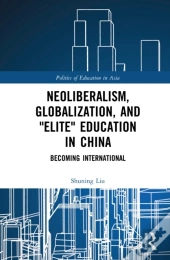 Neoliberalism, Globalization, And &Quote;Elite&Quote; Education In China
