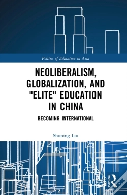 Capa do artigo Neoliberalism, Globalization, And &Quote;Elite&Quote; Education In China