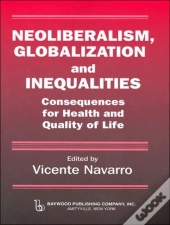 Neoliberalism, Globalization, And Inequalities