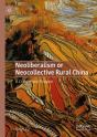 Neoliberalism Or Neocollective Rural China - Preview
