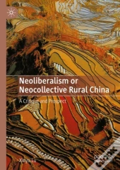 Neoliberalism Or Neocollective Rural China