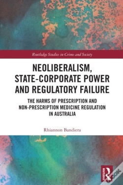 Capa do artigo Neoliberalism, State-Corporate Power And Regulatory Failure