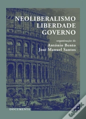 Neoliberalismo, Liberdade, Governo