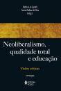 Neoliberalismo, Qualidade Total e Educação - Preview