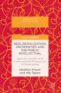 Neoliberalization, Universities And The Public Intellectual - Preview