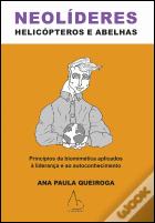 Neolíderes, Helicópteros e Abelhas