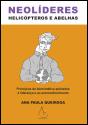Neolíderes, Helicópteros e Abelhas - Preview