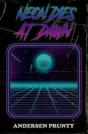 Neon Dies At Dawn - Preview