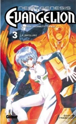 Capa do artigo Neon-Genesis Evangelion T.3 ; La Brûlure