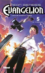 Capa do artigo Neon-Genesis Evangelion T.5 ; Le Tombeau