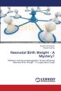 Neonatal Birth Weight - A Mystery? - Preview