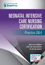 Neonatal Intensive Care Nursing Certification Practice Q&A