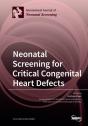 Neonatal Screening For Critical Congenital Heart Defects - Preview