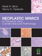 Neoplastic Mimics In Thoracic And Cardiovascular Pathology - Preview