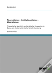 Neorealismus - Institutionalismus - Liberalismus
