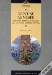 Capa do artigo Neptune Au Musée ; Puissance, Identités Et Conflits Dans Les Musées Maritimes Et Navals