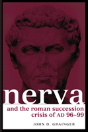 Nerva And The Roman Succession Crisis Of Ad 96-99 - Preview