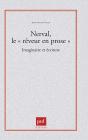 Nerval, Le « Rêveur En Prose ». Imaginaire Et Écriture - Preview