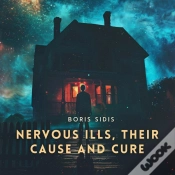Capa do artigo Nervous Ills, Their Cause And Cure