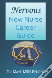 Nervous New Nurse Career Guide
