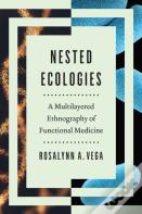 Nested Ecologies Â€“ A Multilayered Ethnography Of Functional Medicine