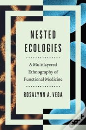 Capa do artigo Nested Ecologies Â€“ A Multilayered Ethnography Of Functional Medicine