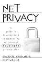 Net Privacy: A Guide To Developing & Implementing An Ironclad Ebusiness Privacy Plan - Preview