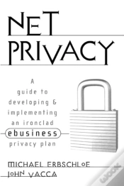 Capa do artigo Net Privacy: A Guide To Developing & Implementing An Ironclad Ebusiness Privacy Plan