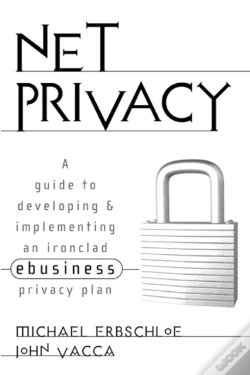 Capa do artigo Net Privacy: A Guide To Developing & Implementing An Ironclad Ebusiness Privacy Plan