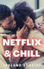 Netflix & Chill - Preview