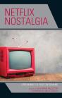 Netflix Nostalgia - Preview