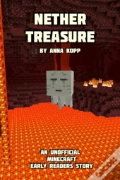 Nether Treasure: An Unofficial Minecraft
