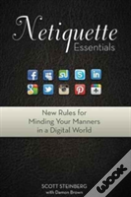 Netiquette Essentials: New Rules For Minding Your Manners In A Digital World